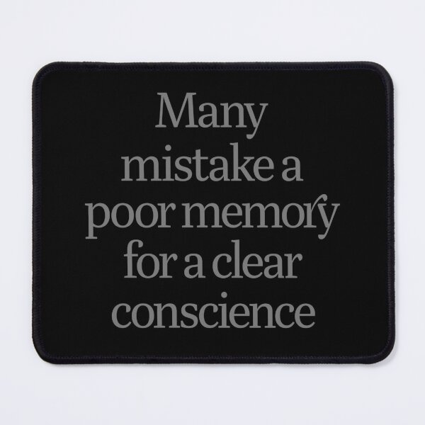 Item preview, Many mistake a poor memory for a clear conscience. v.8 designed and sold by x1brett.