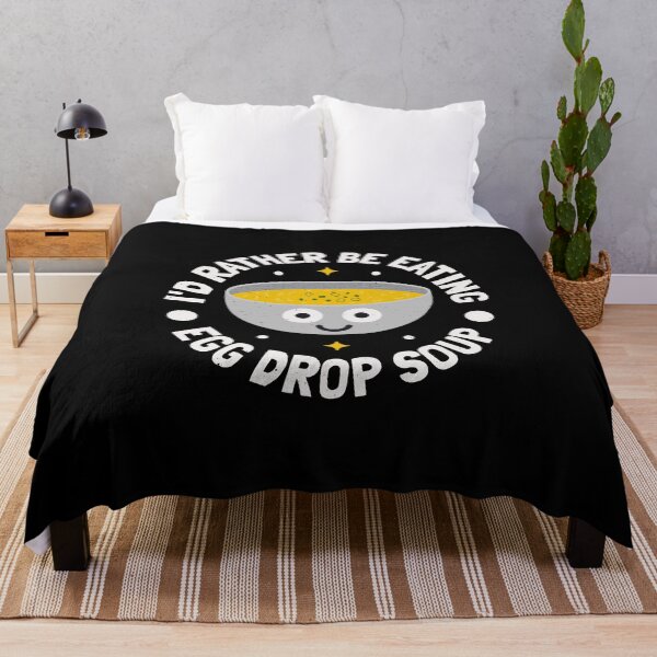 Item preview, I'd Rather Be Eating Egg Drop Soup - Chinese Egg Drop Soup designed and sold by TomThornton.