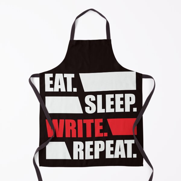 Item preview, Eat, Sleep, Write, Repeat designed and sold by Item Geeks.