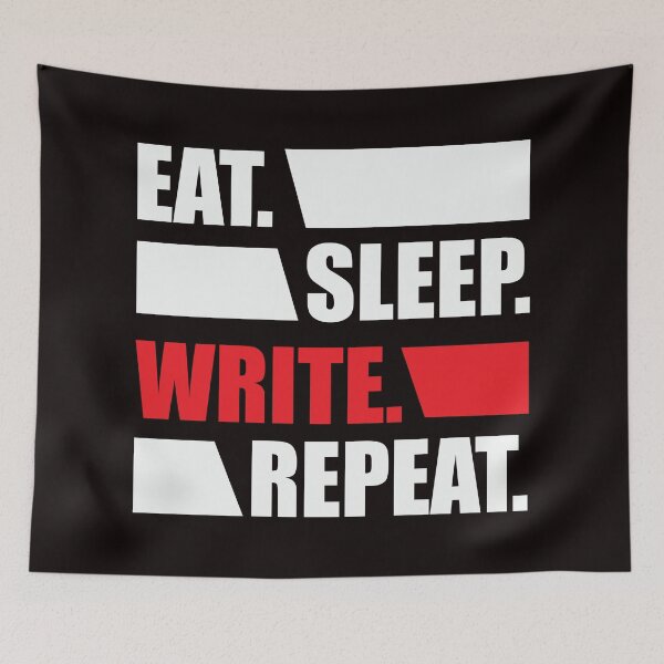 Item preview, Eat, Sleep, Write, Repeat designed and sold by Item Geeks.