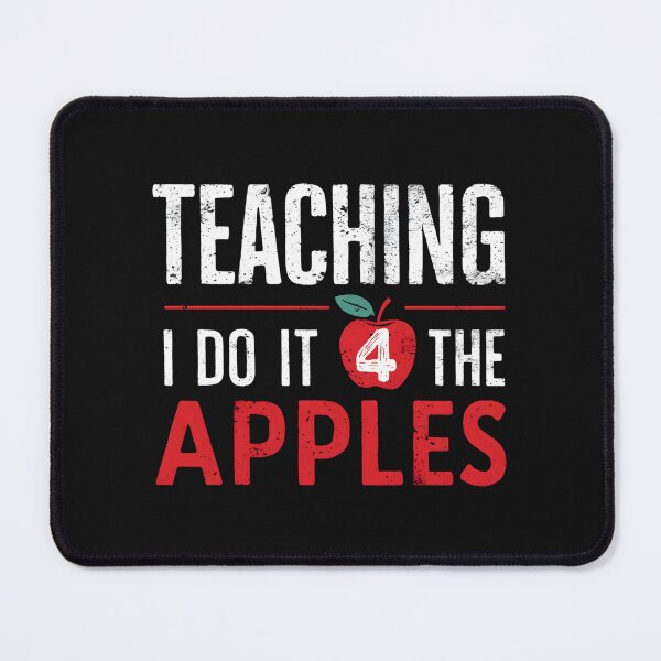 Item preview, TEACHING " I DO IT FOR THE APPLES " designed and sold by debeteez.