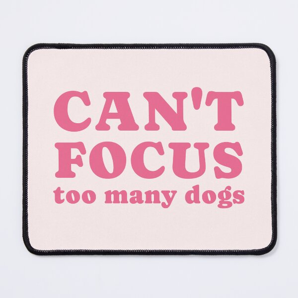 Item preview, dog distraction, can't focus  too many dogs designed and sold by merialnam.