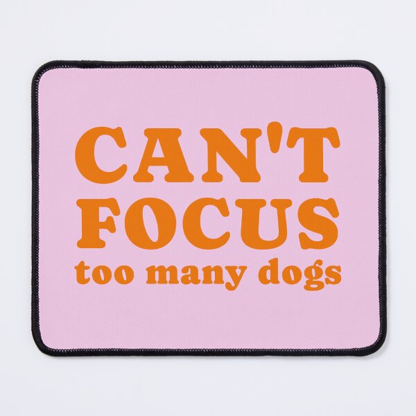 Item preview, dog distraction, can't focus  too many dogs designed and sold by merialnam.