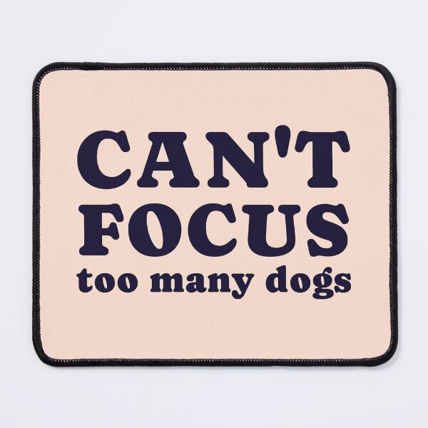 Item preview, dog distraction, can't focus  too many dogs designed and sold by merialnam.