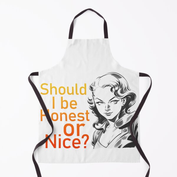 Item preview, Should I be Honest or Nice? designed and sold by Dawidsz79.