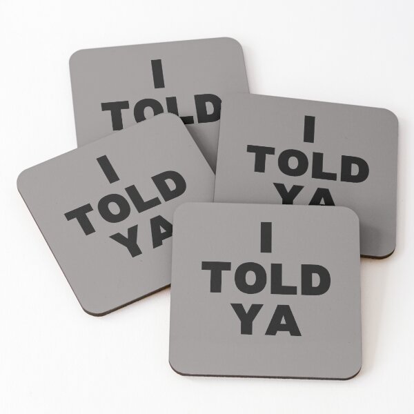 Item preview, I told ya Challengers movie quote  designed and sold by DestinationAU.