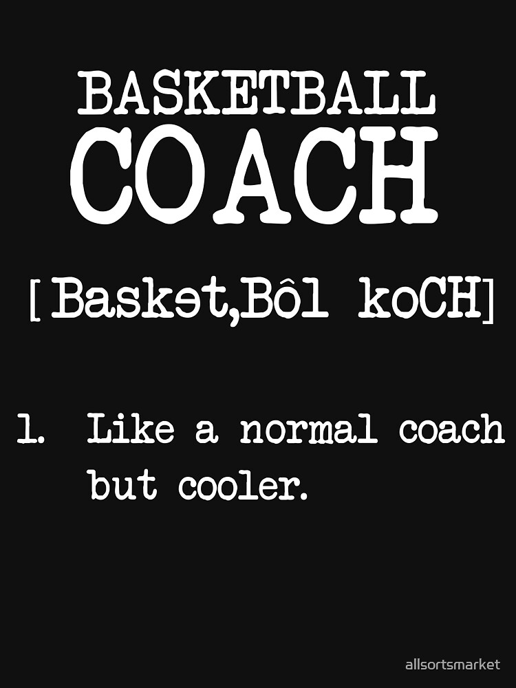 Basketball Coach Definition Funny Sports Shirt Essential T-Shirt