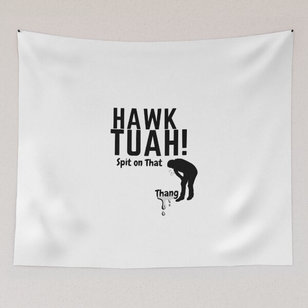 Item preview, HAWK TUAH Spit on that thang! designed and sold by hamriexport.