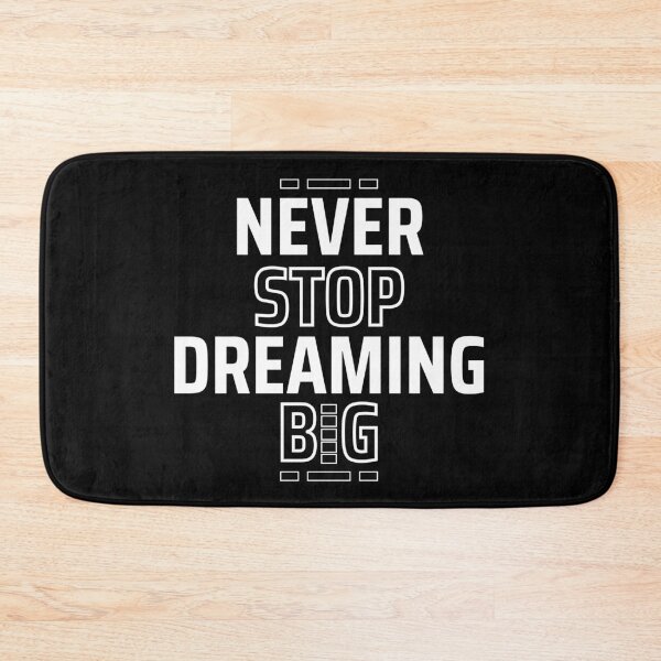 Item preview, Never Stop Dreaming Big designed and sold by Dantin.