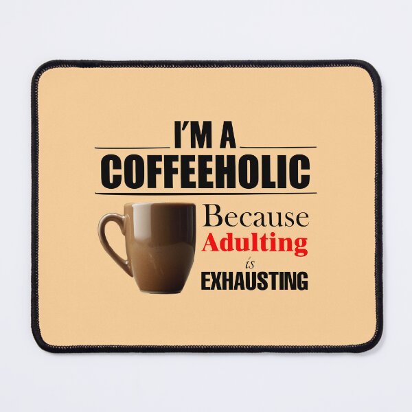 Item preview, "COFFEE: Because Adulting is Exhausting" Graphic designed and sold by PrintChics.