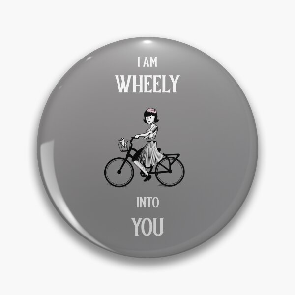 Item preview, I am Wheely into You designed and sold by BoldImpDes.