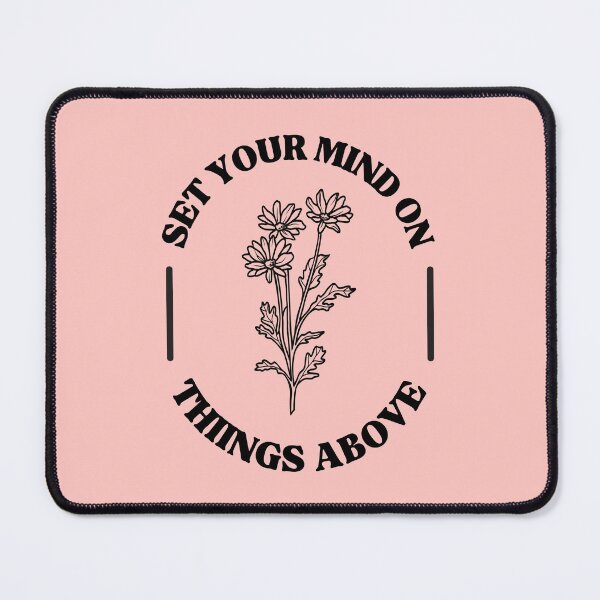 Item preview, Set Your Mind on Things Above ,Men's Bible Verse ,Women's Christian Gospel Quotes, Inspirational Christian Woman Design designed and sold by mattlee20.