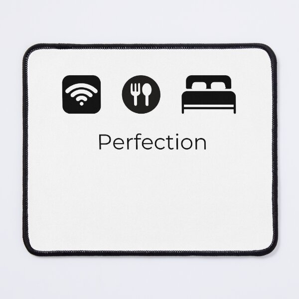 Item preview, Wifi, food, my bed, perfection. designed and sold by Creastore.