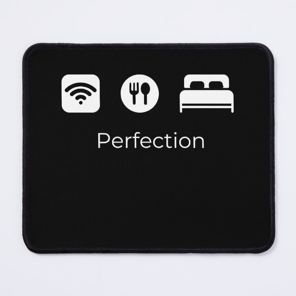 Item preview, Wifi, food, my bed, perfection. designed and sold by Creastore.