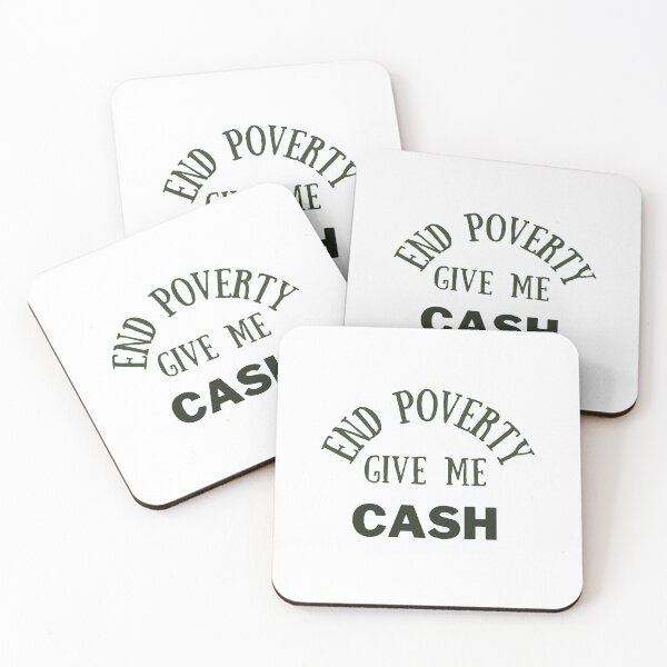 Item preview, End poverty give me cash designed and sold by cloudzer0000.