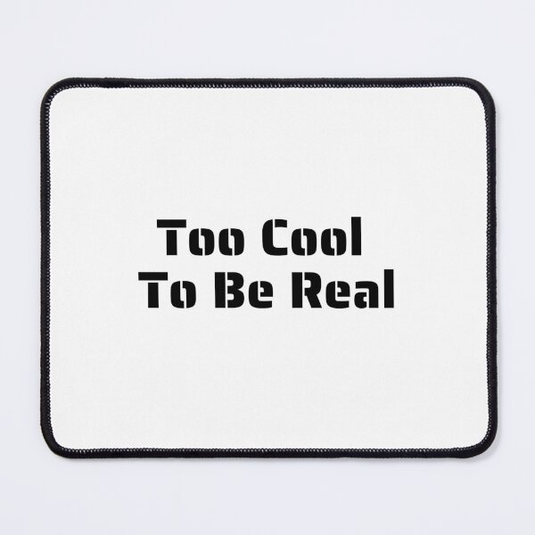 Item preview, Too Cool To Be Real designed and sold by Trendy Treasures.