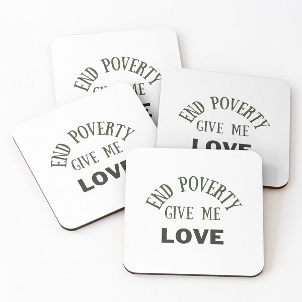 Item preview, End poverty give me love designed and sold by cloudzer0000.