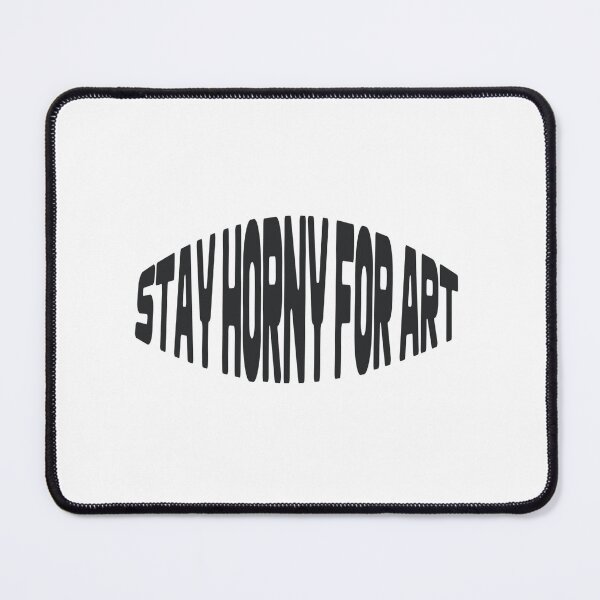 Item preview, stay horny for art designed and sold by cloudzer0000.