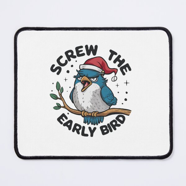 Item preview, Screw The Early Bird designed and sold by MrERNST.