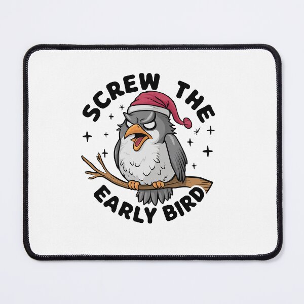 Item preview, Screw The Early Bird designed and sold by MrERNST.