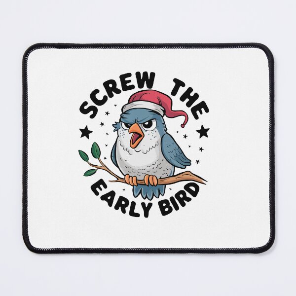 Item preview, Screw The Early Bird designed and sold by MrERNST.