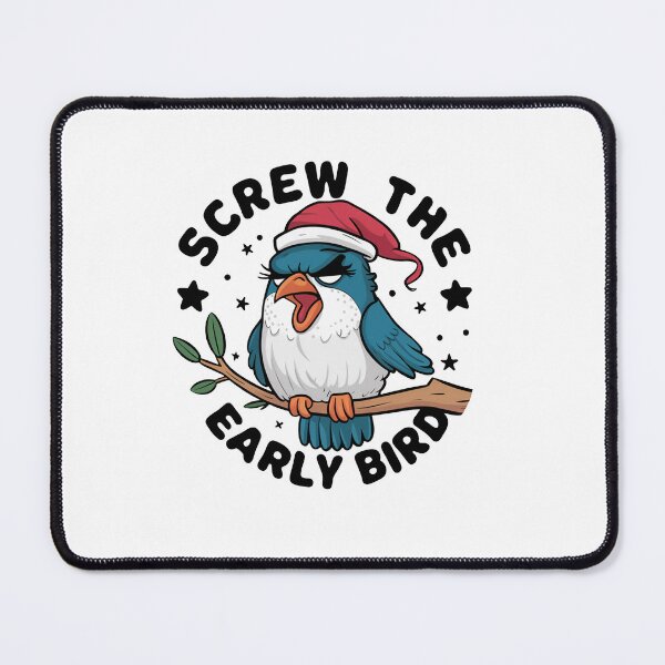 Item preview, Screw The Early Bird designed and sold by MrERNST.