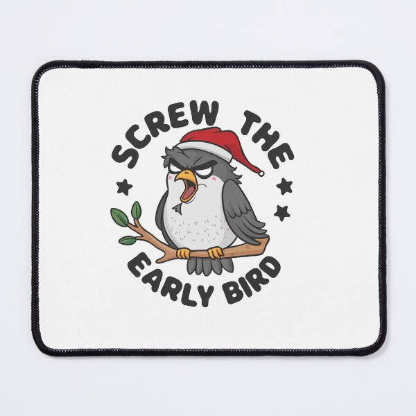 Item preview, Screw The Early Bird designed and sold by MrERNST.