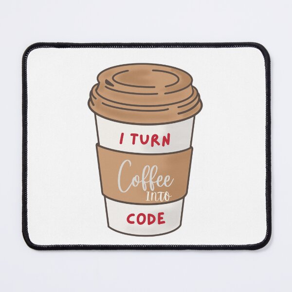 Item preview, I Turn Coffee Into Code designed and sold by MadScientist01.