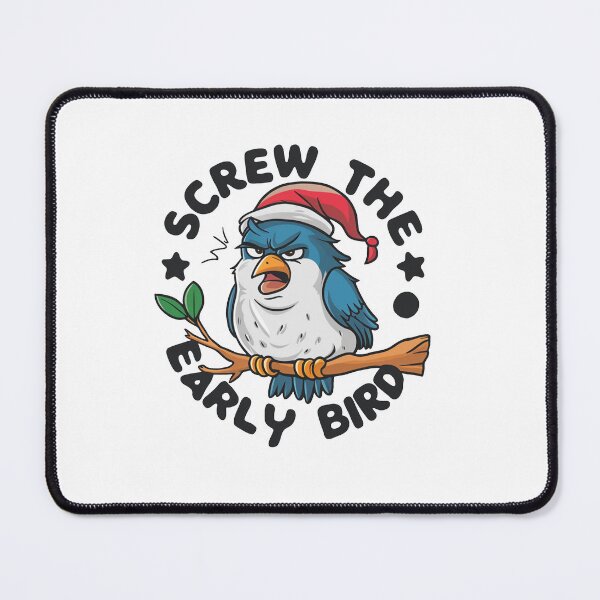 Item preview, Screw The Early Bird designed and sold by MrERNST.