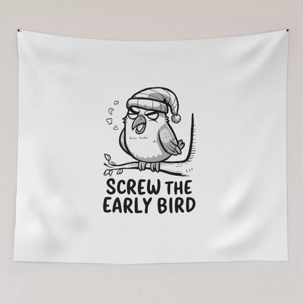 Item preview, Screw The Early Bird designed and sold by MrERNST.