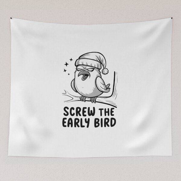 Item preview, Screw The Early Bird designed and sold by MrERNST.