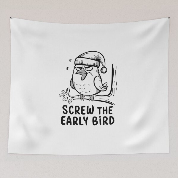 Item preview, Screw The Early Bird designed and sold by MrERNST.