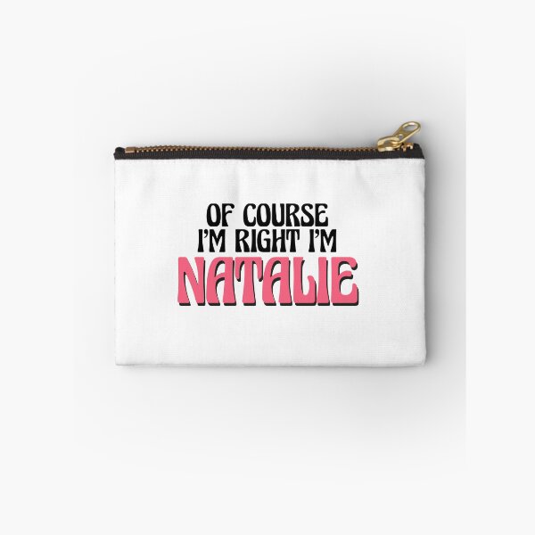 Item preview, Of Course I'm Right I'm Natalie designed and sold by Watsonarts.