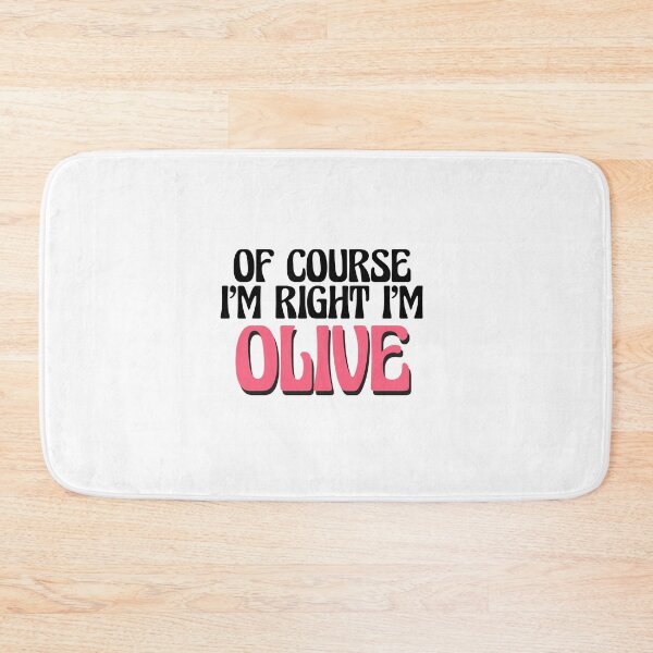 Item preview, Of Course I'm Right I'm Olive designed and sold by Watsonarts.