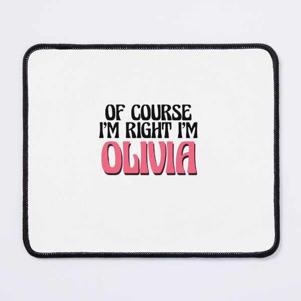 Item preview, Of Course I'm Right I'm Olivia designed and sold by Watsonarts.