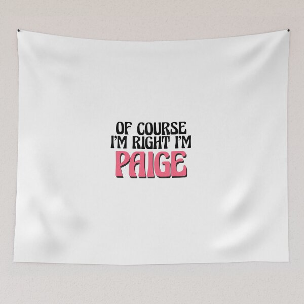 Item preview, Of Course I'm Right I'm Paige designed and sold by Watsonarts.