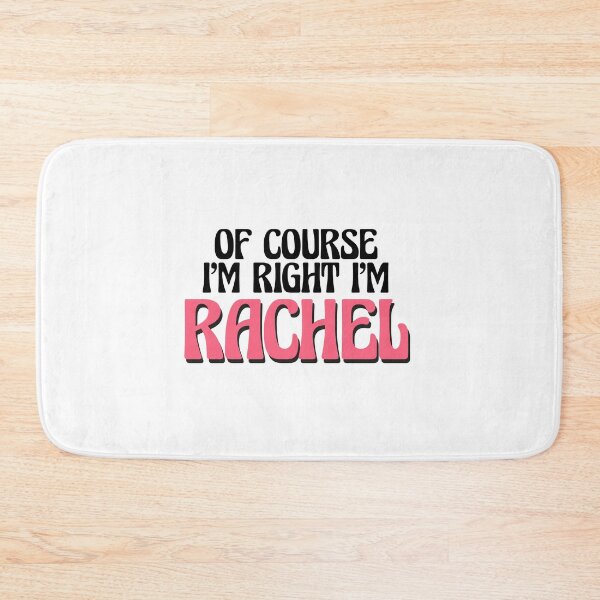 Item preview, Of Course I'm Right I'm Rachel designed and sold by Watsonarts.