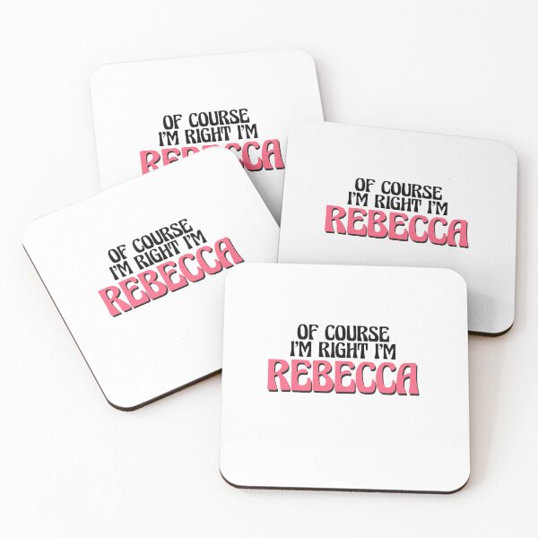 Item preview, Of Course I'm Right I'm Rebecca designed and sold by Watsonarts.