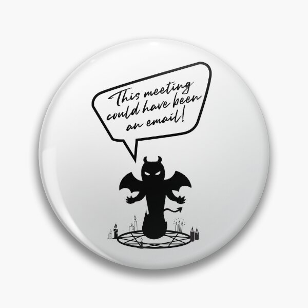 Item preview, This Meeting Could Have Been An Email Demon designed and sold by EmLosin.