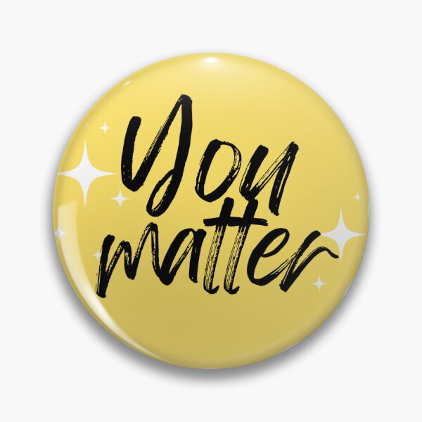 Item preview, You Matter Self-Esteem Empowerment Affirmation designed and sold by Kathy Gerstorff.