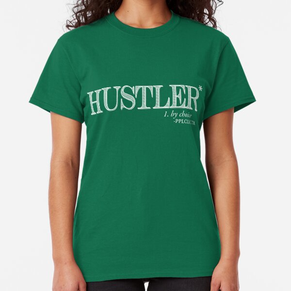 Hustler By Choice (white text) Classic T-Shirt