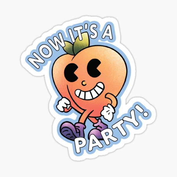 Now It’s A Party Sticker