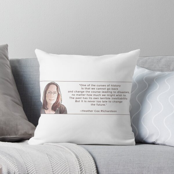 Item preview, Heather Cox Richardson Inspirational Quote designed and sold by Zreyas.