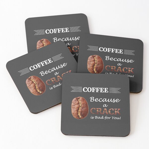 Item preview, "COFFEE: Because a Crack is Bad for you" Graphic  designed and sold by PrintChics.