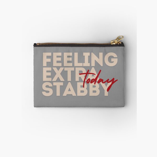 Item preview, Feeling Extra Stabby Today designed and sold by SillyFun.