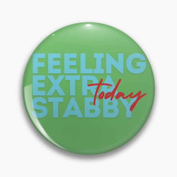 Item preview, Feeling Extra Stabby Today (Blue) designed and sold by SillyFun.