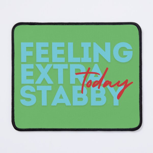 Item preview, Feeling Extra Stabby Today (Blue) designed and sold by SillyFun.