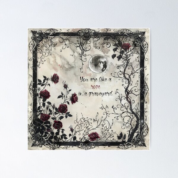 Item preview, You are like a rose in a graveyard designed and sold by EmeraldeaArt.
