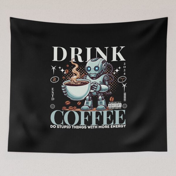Item preview, Drink coffee, do stupid things with more energy designed and sold by Peerless-Prime.
