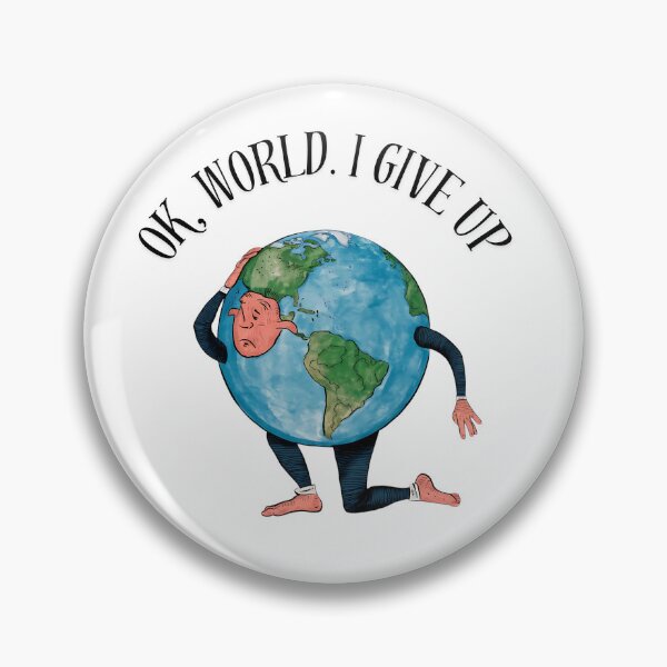 Item preview, Ok, World. I Give Up designed and sold by Haji  Kamora.